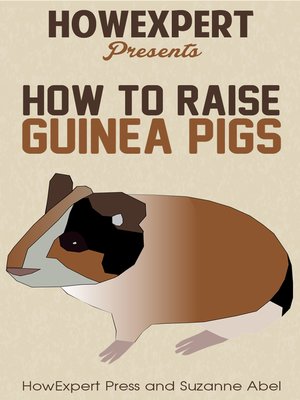 cover image of How to Raise Guinea Pigs